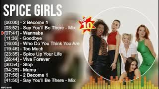 S p i c e G i r l s Greatest Hits ~ Dance Pop Music ~ Top 200 Pop Artists of All Time