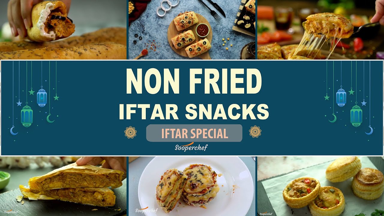 Healthy & Non Fried Iftar Snacks Recipes By SooperChef  (Iftar Recipes)