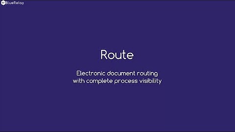 Route and review a document | BlueRelay
