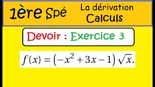 Première Spé maths - Devoir sur le calcul de dérivée-ex3
