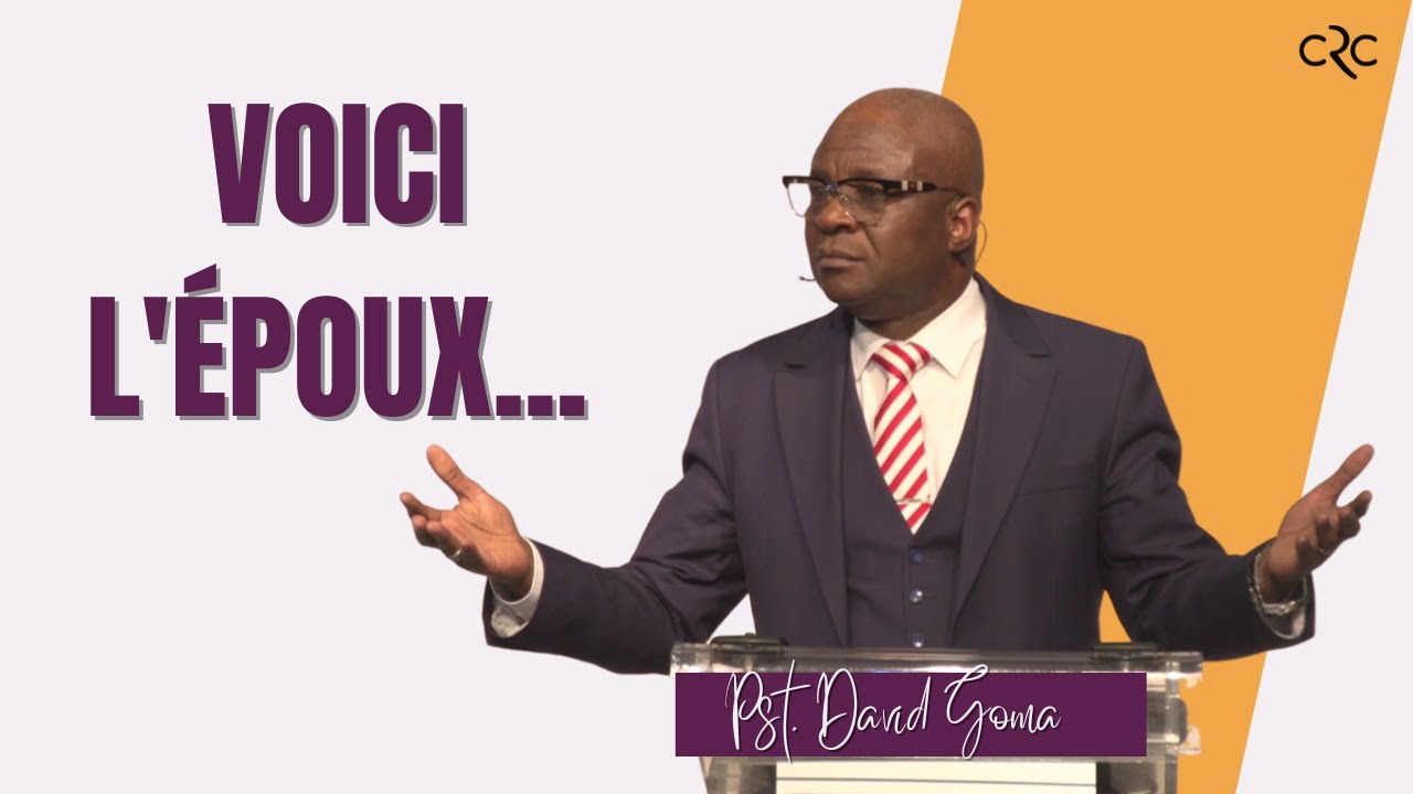 Voici l'époux...  | Pst. David Goma [04/06/2023]