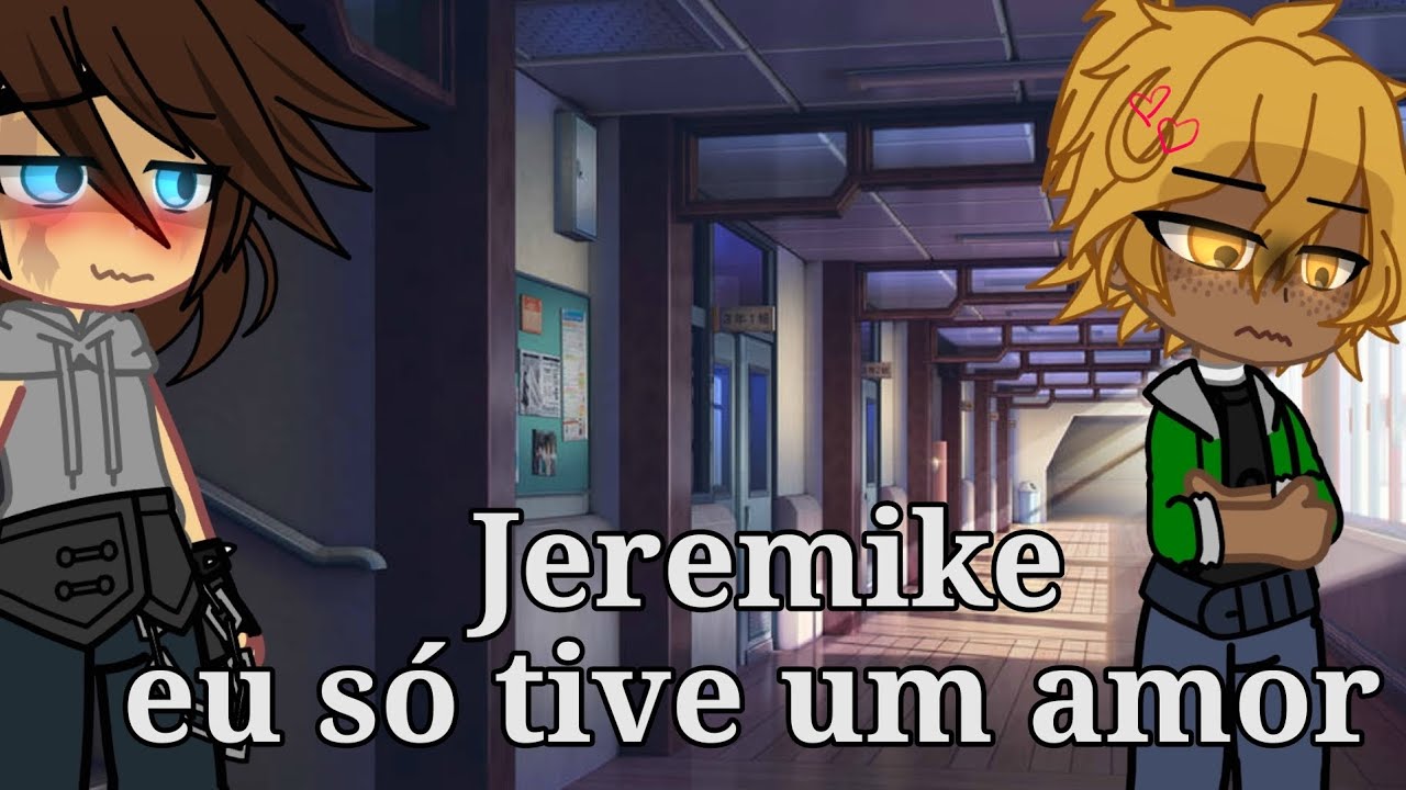 ❤️Eu só tive um amor❤️ //3SP3CIAL CURTA// {💘}Jeremike{💘} ()Dia dos namorados() [Ninca_Fnaf]