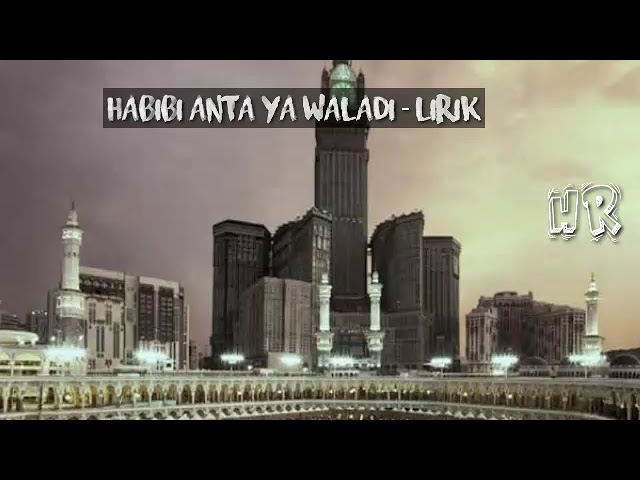 Habibi anta ya waladi - lirik class=