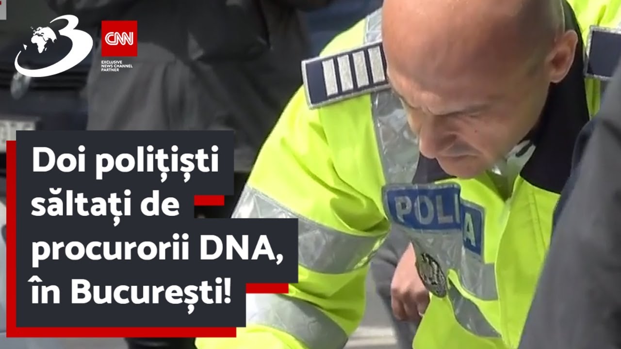 Doi polițiști săltați de procurorii DNA, în București! Autospeciala acestora este percheziționată