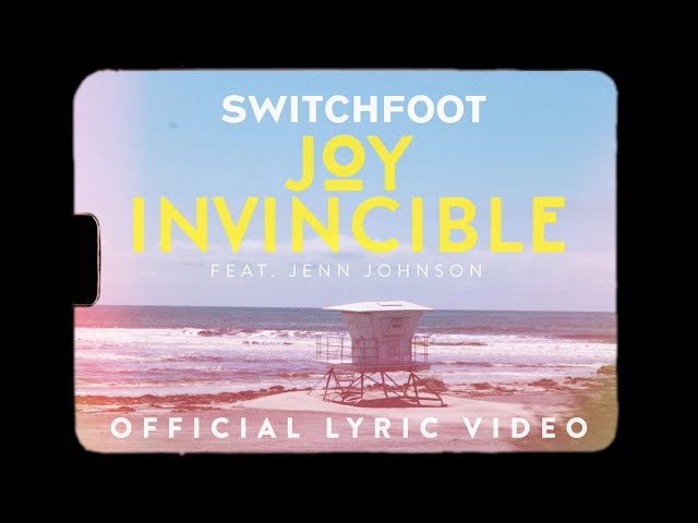 Switchfoot - JOY INVINCIBLE