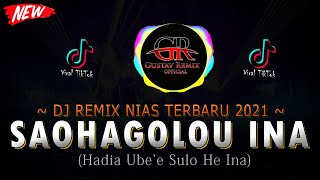 SAOHAGOLOU INA - DJ NIAS SLOW REMIX TERBARU 2021 - By Gustav Remix