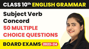Subject Verb Concord MCQs 2022-23 | Class 10 English Grammar MCQs (50 Solved) 2022 - 2023
