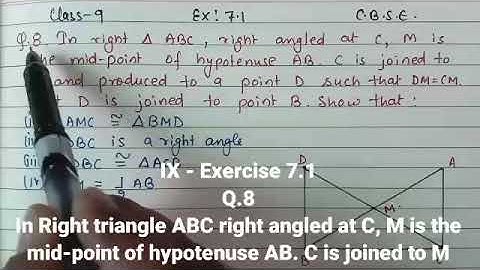 IX-Exercise 7.1, Q.8 In Right triangle ABC right angled at C, M is the mid-point of hypotenuse AB.