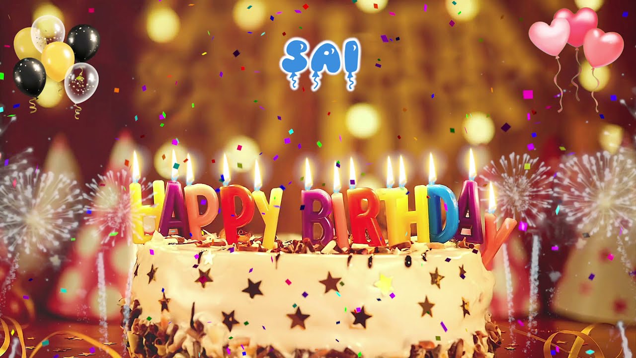 SAI Birthday Song – Happy Birthday Sai - YouTube