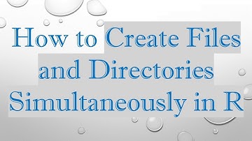How to Create Files and Directories Simultaneously in R