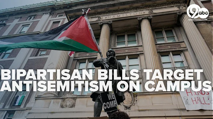 Bipartisan bills target antisemitism on college campuses amid free speech concerns