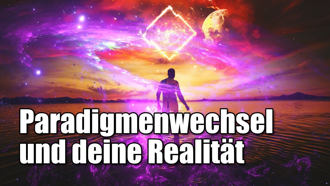 Was Ist Ein Paradigmenwechsel Paradigmenwechsel (und deine Realität) - YouTube
