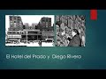 El Hotel del Prado y Diego Rivera Cortito de Charla de Café
