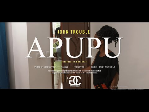 John Trouble - Apupu (VIDEOCLIPE OFICIAL)
