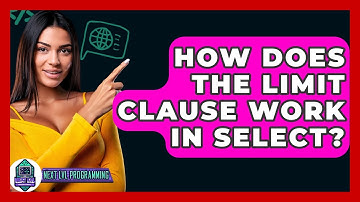 How Does The LIMIT Clause Work In SELECT? - Next LVL Programming