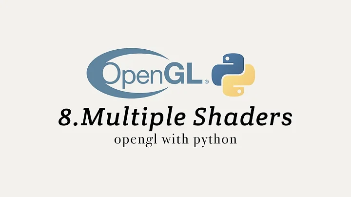 OpenGL with Python 8: Multiple Shaders