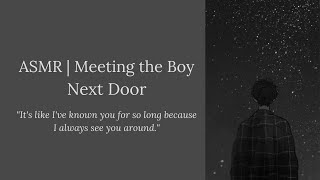 (ASMR) Meeting the Boy Next Door (M4A) [Neighbours] [Stargazing]