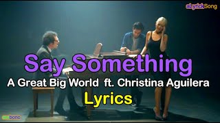 Say Something    A Great Big World  Ft Christina Aguilera    S