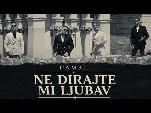 CAMBI. - NE DIRAJTE MI LJUBAV (Official Video 2026) 4K