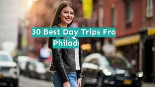 30 Best Day Trips From Philadelphia