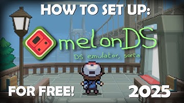[2025] PLAY DS GAMES ON PC!! MelonDS Emulator Full Guide