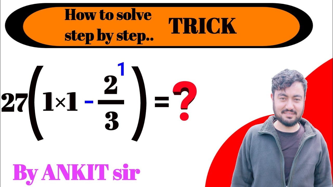 How to Solve 27( 1×1- 2¹ /3 ) = ? #math #algebra #order_of_operations # ...