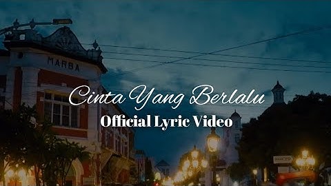 Official Lyric Video - Cinta Yang Berlalu