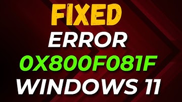 How to Fix Error 0x800f081f Windows 11