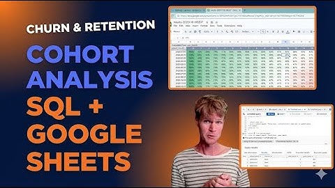How to Calculate Churn & Retention with Cohort Analysis (SQL + Google Sheets)