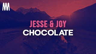 Jesse & Joy - Chocolate (Letra/Lyrics)
