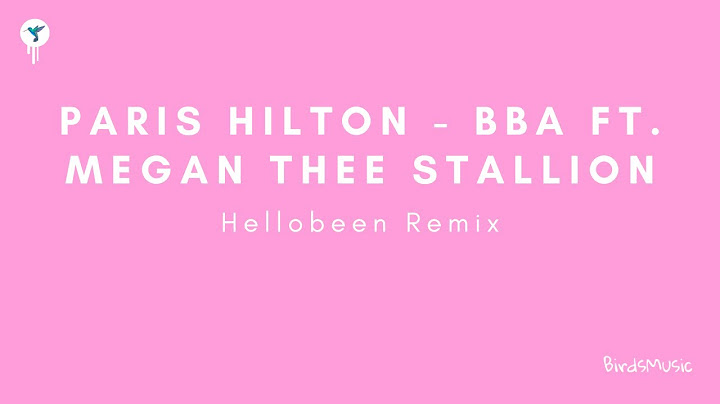 Paris Hilton - BBA (feat. Megan Thee Stallion) _ (Hellobeen Remix)