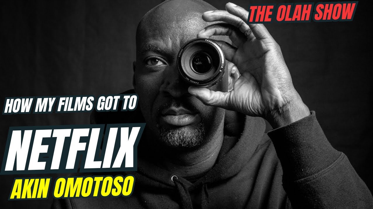 How I Found My Voice As A Global Filmmaker | Netflix Director Akin Omotosho.