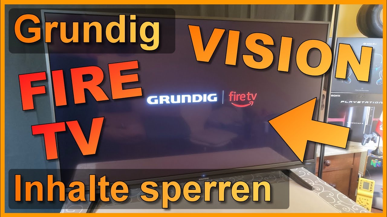 Kindersicherung Grundig Vision 6/7 Fire TV Fernseher Inhalte sperren