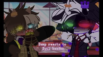 Dsmp reacts to Evil Beeduo||angst||