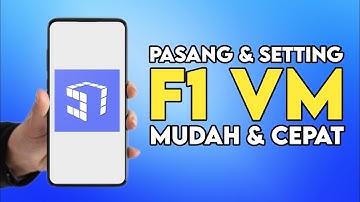 Cara Pasang & Setting F1 VM Terbaru