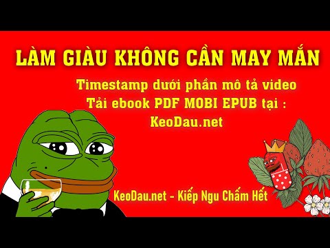 Video LÀM GIÀU KHÔNG CẦN MAY MẮN - youtube