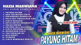 NAZIA MARWIANA   PAYUNG HITAM   Kumpulan LAGU TERBARU 2022