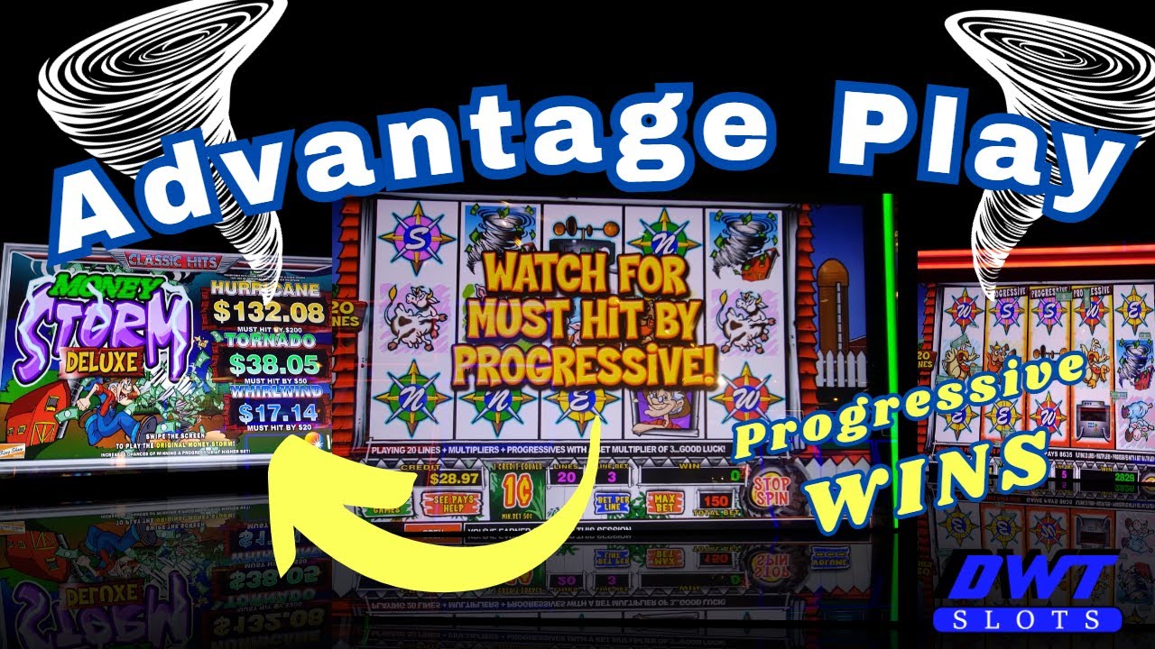 Advantage Play Must Hit By Progressive wins on 💲💸Money 🌪Storm🌩️