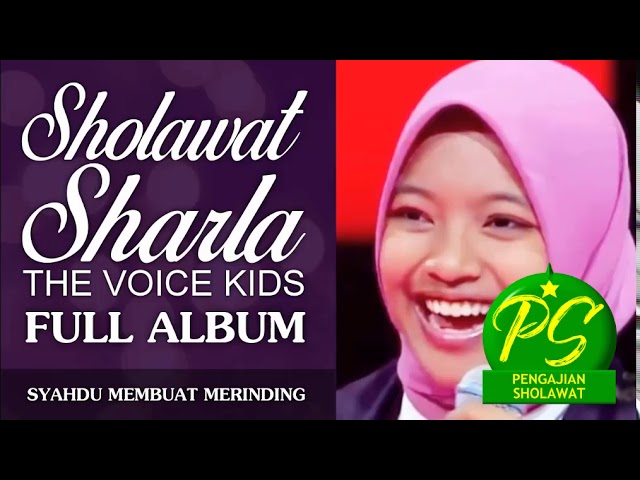 Sholawat Sharla The Voice Kids Full Album Kompilasi Shalawat Qasidah Roqqota Aina class=