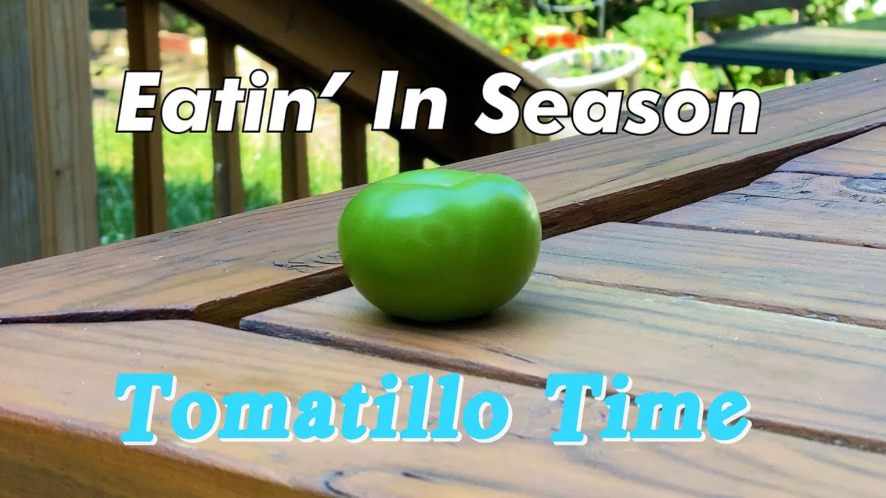 Eatin' In Season Tomatillos, Summer In A Jar! YouTube