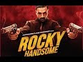 أجمل فلم هندي Rocky Handsome 2016 أكشن جريمة إتارة لنجم المحبوب جون إبراهام 