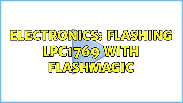 Electronics: Flashing LPC1769 with FlashMagic