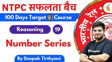 10:15 AM - RRB NTPC 2019-20 | Reasoning by Deepak Tirthyani | Number Series