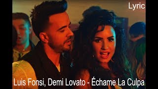 Video thumbnail of "Luis Fonsi, Demi Lovato - Échame La Culpa [Lyric]"
