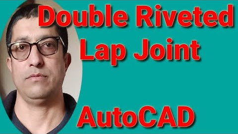 DOUBLE RIVETED LAP JOINT || AUTOCAD