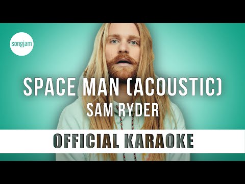 Sam Ryder SPACE MAN Acoustic Official Karaoke Instrumental SongJam 