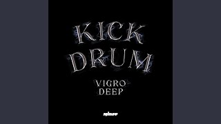 Vigro Deep - Kick Drum feat. Junior Taurus