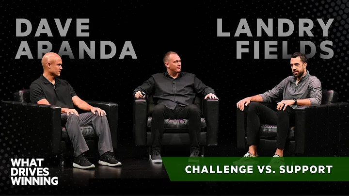 Challenge vs. Support | Dave Aranda & Landry Fields