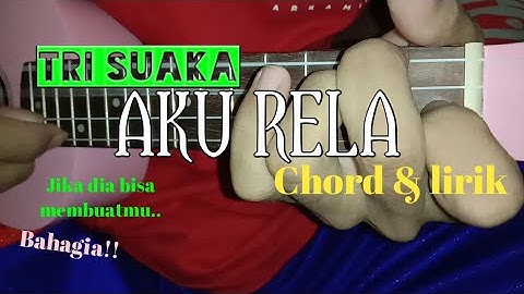 AKU RELA-Tri Suaka(chord & lirik)cover kentrung