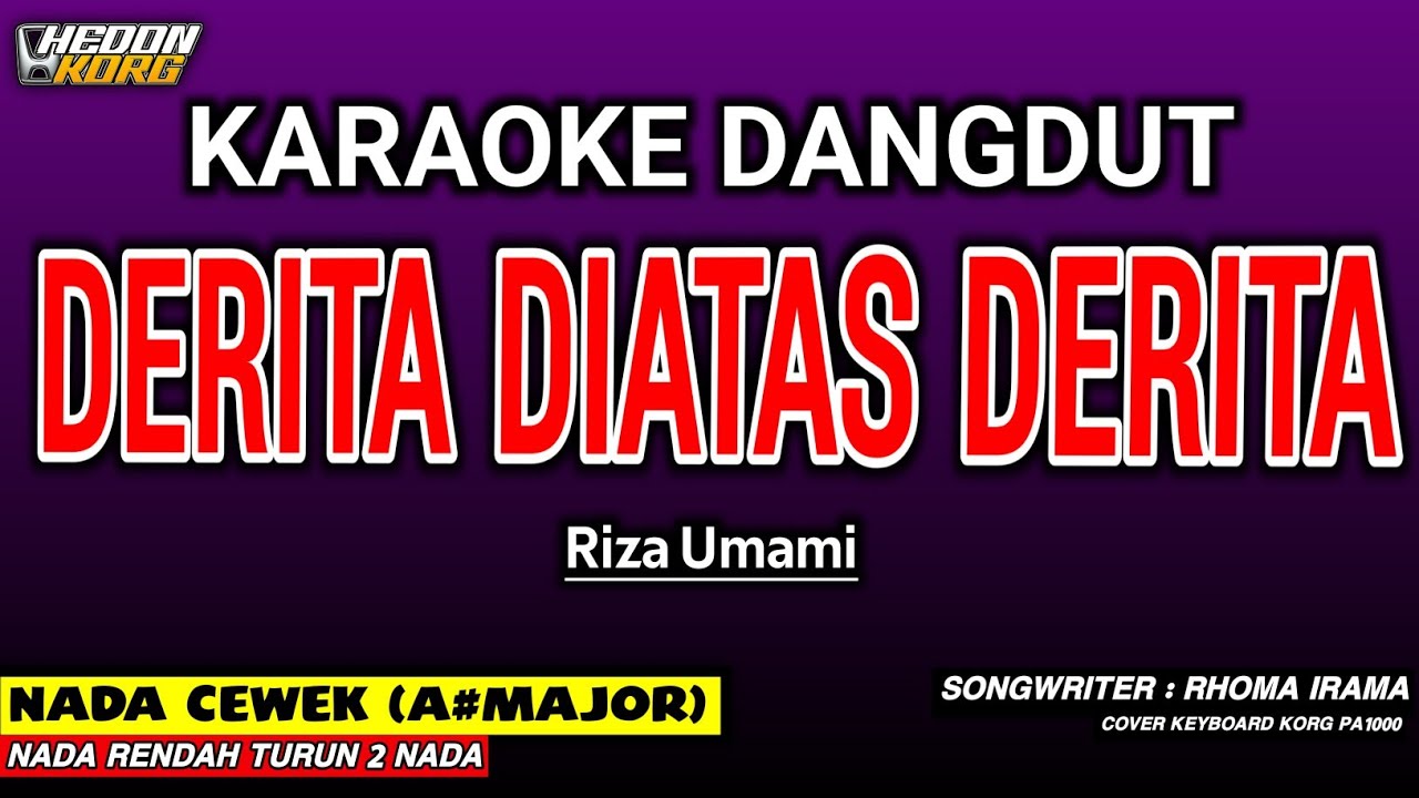 DERITA DIATAS DERITA KARAOKE DANGDUT - NOER HALIMAH